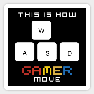 This is how gamer move Sticker